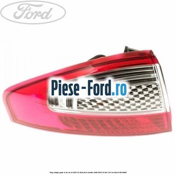 Stop stanga spate 4 usi an 10/2010-12/2014 Ford Mondeo 2008-2014 1.6 TDCi 115 cai #85E3E41948